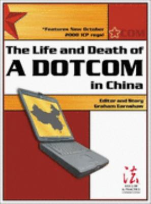 The Life and Death of a Dotcom in China