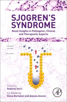 Sjogren's Syndrome : Novel Insights in Pathogenic, Clinical and Therapeutic Aspects