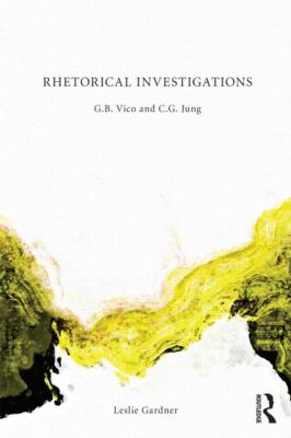 Rhetorical Investigations : G. B. Vico and C. G. Jung