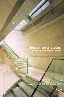Space Meets Status : Designing Workplace Performance