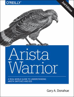 Arista Warrior : Arista Products with a Focus on EOS