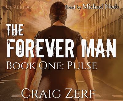 The Forever Man - Book 1 : Book 1 of the Forever Man Series: Pulse