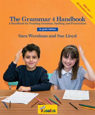 The Grammar 4 : A Handbook for Teaching Grammar, Spelling and Punctuation