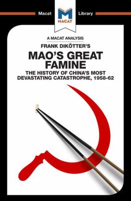 Mao's Great Famine : The History of China's Most Devestating Catastrophe 1958-62