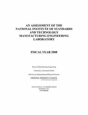 An Assessment of the National Institute of Standards and Technology Manufacturing Engineering Laboratory : Fiscal Year 2008