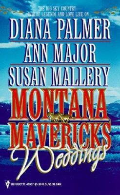 Montana Mavericks Weddings : The Bride Who Was Stolen in the Night; Bride, Baby and All; Cowgirl Bride