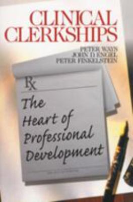 Clinical Clerkships Vol. 7 : The Heart of Professional Development