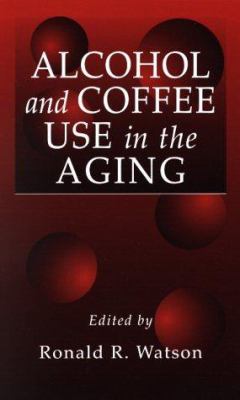 Alcohol and Coffee Use in the Aging