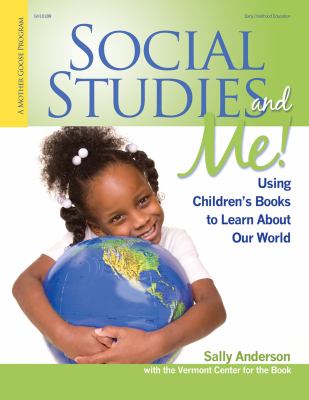 Social Studies and Me! : Using Children's Books to Learn about Our World