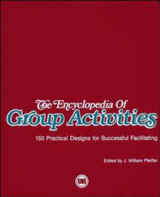 The Encyclopedia of Group Activities, Loose-Leaf Package : 150 Practical Designs for Successful Facilitating
