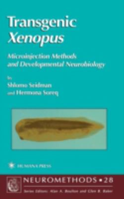 Transgenic Xenopus : Microinjection Methods and Developmental Neurobiology