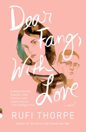Dear Fang, with Love : A Novel