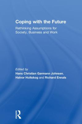 Coping with the Future : Strategies for the Sustainable Development of Business and Work