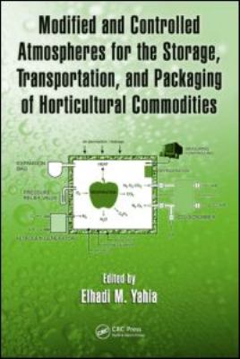 Modified and Controlled Atmospheres for the Storage, Transportation, and Packaging of Horticultural Commodities