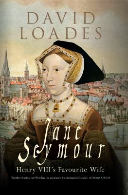 Jane Seymour : Henry Viii's Favourite Wife
