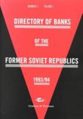 Directory of Banks of the Former Soviet Republics, 1993-1994