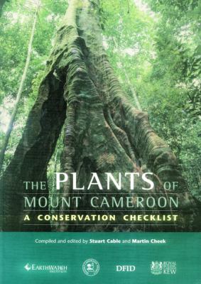 The Plants of Mount Cameroon : A Conservation Checklist