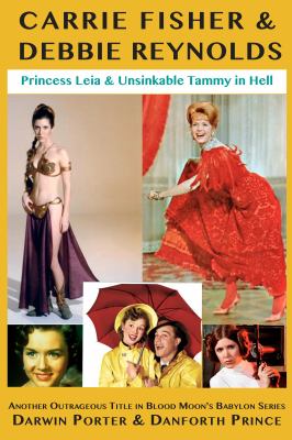 Carrie Fisher and Debbie Reynolds : Princess Leia and Unsinkable Tammy in Hell