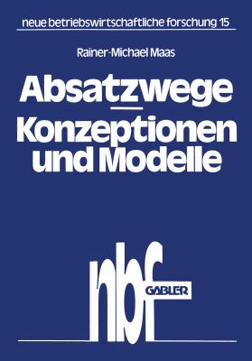 Absatzwege : Konzeption U. Modelle