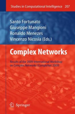 Complex Networks : Results of the 1st International Workshop on Complex Networks (CompleNet 2009)