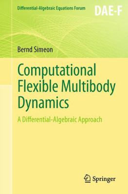 Computational Flexible Multibody Dynamics : A Differential-Algebraic Approach