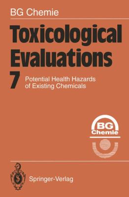 Toxicological Evaluations : Potential Health Hazards of Existing Chemicals