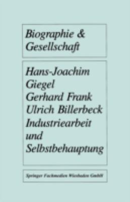 Industriearbeit und Selbstbehauptung : Berufsbiographische Orientierung und Gesundheitsverhalten in Gefährdeten Lebensverhältnissen