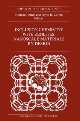 Inclusion Chemistry with Zeolites : Nanoscale Materials by Design
