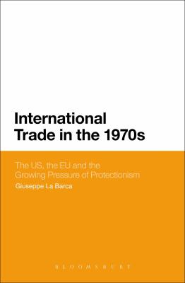 International Trade in The 1970s : The US, the EC and the Growing Pressure of Protectionism