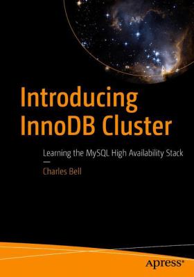 Introducing InnoDB Cluster : Learning the MySQL High Availability Stack