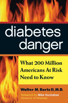 Diabetes Danger : What 200 Million Americans at Risk Need to Know