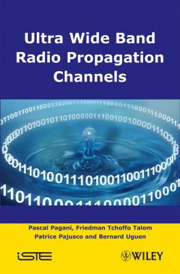 Ultra-Wideband Radio Propagation Channels : A Practical Approach