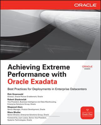 Achieving Extreme Performance with Oracle Exadata