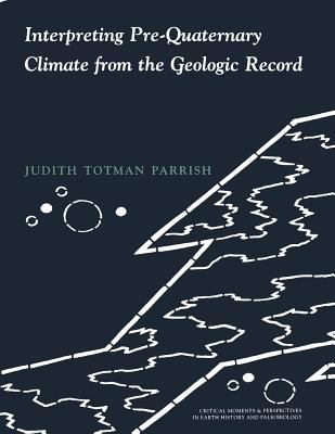 Interpreting Pre-Quaternary Climate from the Geologic Record