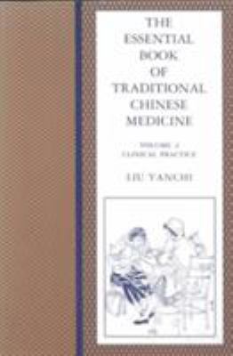 Essential Book of Traditional Chinese Medicine Vol. 2 : Clinical Practice