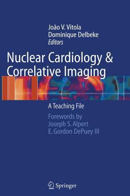 Nuclear Cardiology and Correlative Imaging : A Teaching File