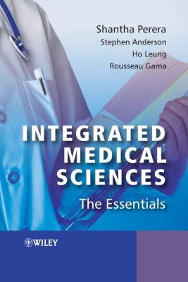Integrated Medical Sciences : The Essentials