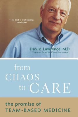 From Chaos to Care : The Promise of Team-Based Medicine