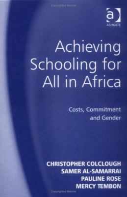 Achieving Schooling for All in Africa : Costs, Commitment and Gender