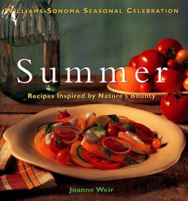 Summer : Recipes Inspired by Nature's Bounty