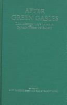 After Green Gables : L. M. Montgomery's Letters to Ephraim Weber, 1916-1941