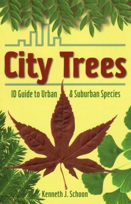 City Trees : An ID Guide to Urban and Suburban Species
