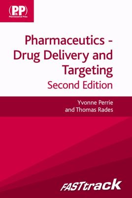 Pharmaceutics : Drug Delivery and Targeting