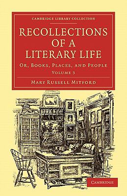 Recollections of a Literary Life : Or, Books, Places, and People