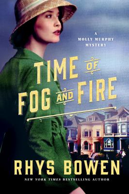 Time of Fog and Fire : A Molly Murphy Mystery