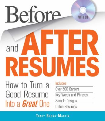 Before and after Resumes with CD : How to Turn a Good Resume into a Great One