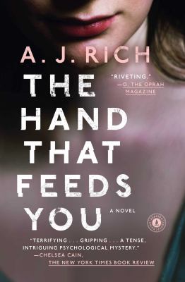 The Hand That Feeds You : A Novel