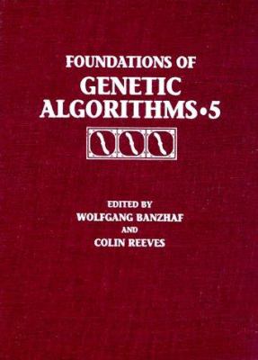 Foundations of Genetic Algorithms 1999 (FOGA 5)