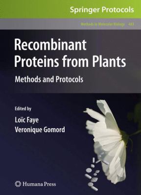 Recombinant Proteins from Plants : Methods and Protocols