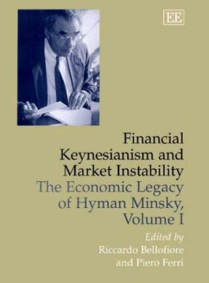 Financial Fragility and Investment in the Capitalist Economy Vol. 2 : The Economic Legacy of Hyman Minsky